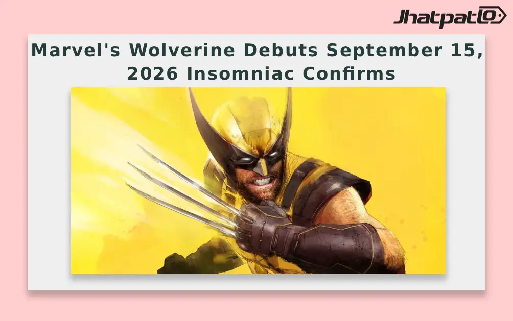 Marvel's Wolverine Debuts September 15, 2026 Insomniac Confirms